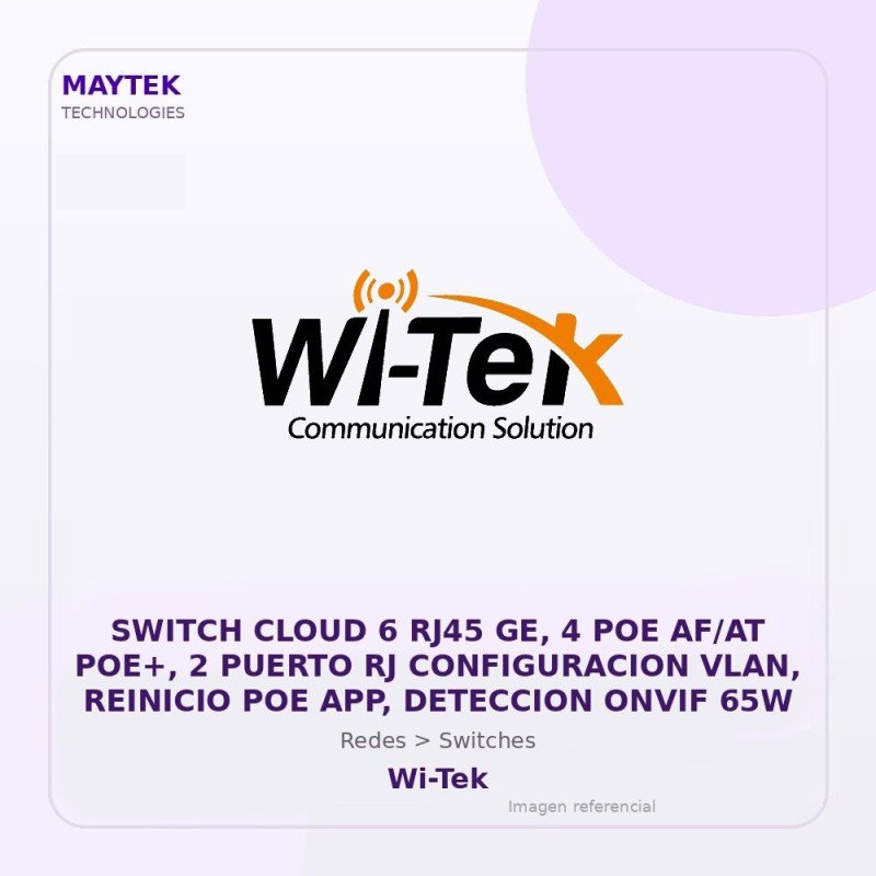 Wi-Tek Switch Cloud 6 RJ45 GE, 4 POE AF/AT POE+, 2 Puerto RJ Configuracion VLAN, Reinicio POE APP, Deteccion Onvif 65W
