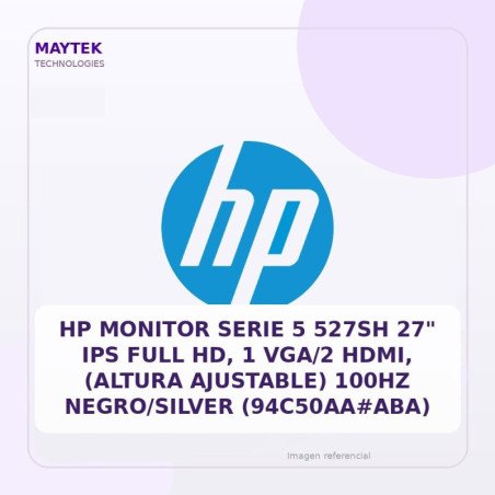 Hp Monitor Serie 5 527sh 27" Ips Full Hd, 1 Vga/2 Hdmi, (altura Ajustable) 100hz Negro/silver (94c50aa#aba)