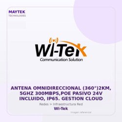 Wi-Tek Antena Omnidireccional (360°)2Km, 5Ghz 300Mbps,POE Pasivo 24V Incluido, Ip65. Gestion Cloud