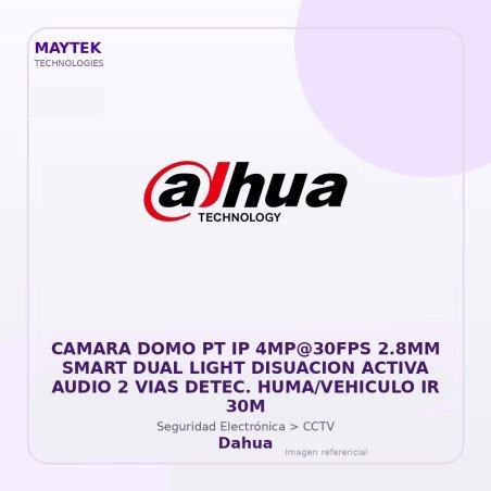 Dahua Camara DOMO PT IP 4MP@30FPS 2.8MM Smart DUAL Light Disuacion Activa Audio 2 VIAS Detec. HUMA/VEHICULO IR 30M
