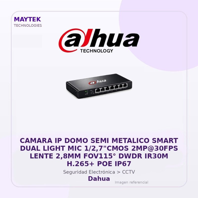 Dahua Camara IP DOMO SEMI Metalico Smart DUAL Light MIC 1/2,7"CMOS 2MP@30FPS Lente 2,8MM FOV115° DWDR IR30M H.265+ POE IP67