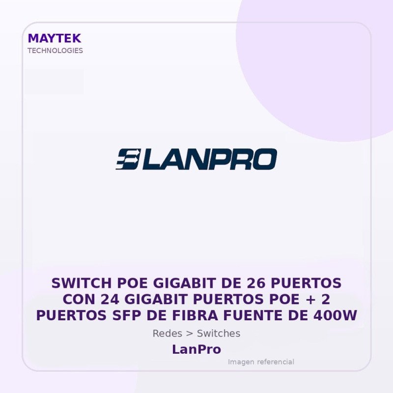 Lanpro Switch POE Gigabit De 26 Puertos Con 24 Gigabit Puertos POE + 2 Puertos Sfp De Fibra Fuente De 400W
