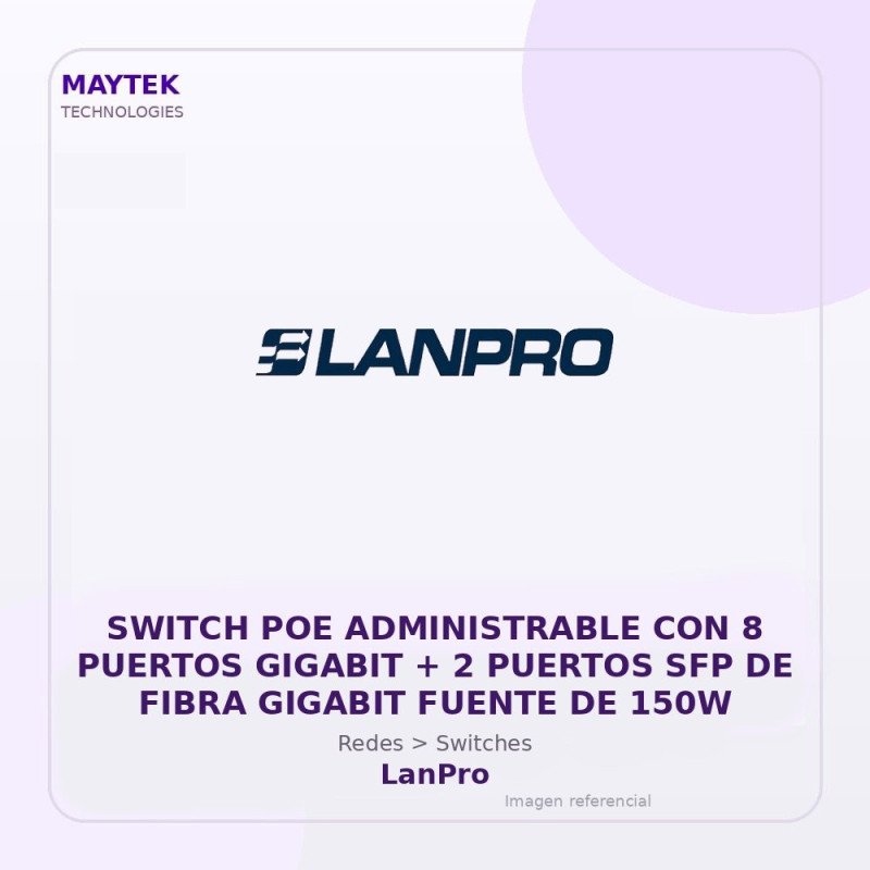 Lanpro Switch POE Administrable Con 8 Puertos Gigabit + 2 Puertos Sfp De Fibra Gigabit Fuente De 150W