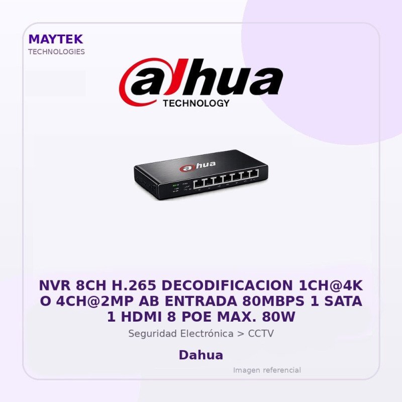 Dahua NVR 8CH H.265 Decodificacion 1CH@4K O 4CH@2MP AB Entrada 80MBPS 1 SATA 1 HDMI 8 POE MAX. 80W