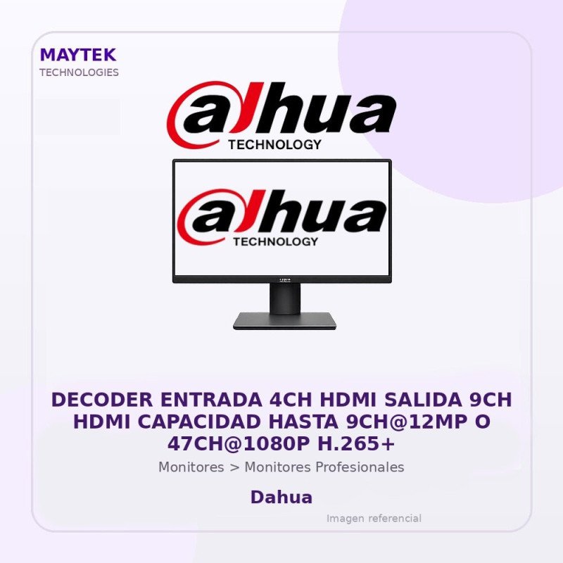 Dahua Decoder Entrada 4Ch HDMI Salida 9Ch HDMI Capacidad Hasta 9Ch@12Mp O 47Ch@1080P H.265+