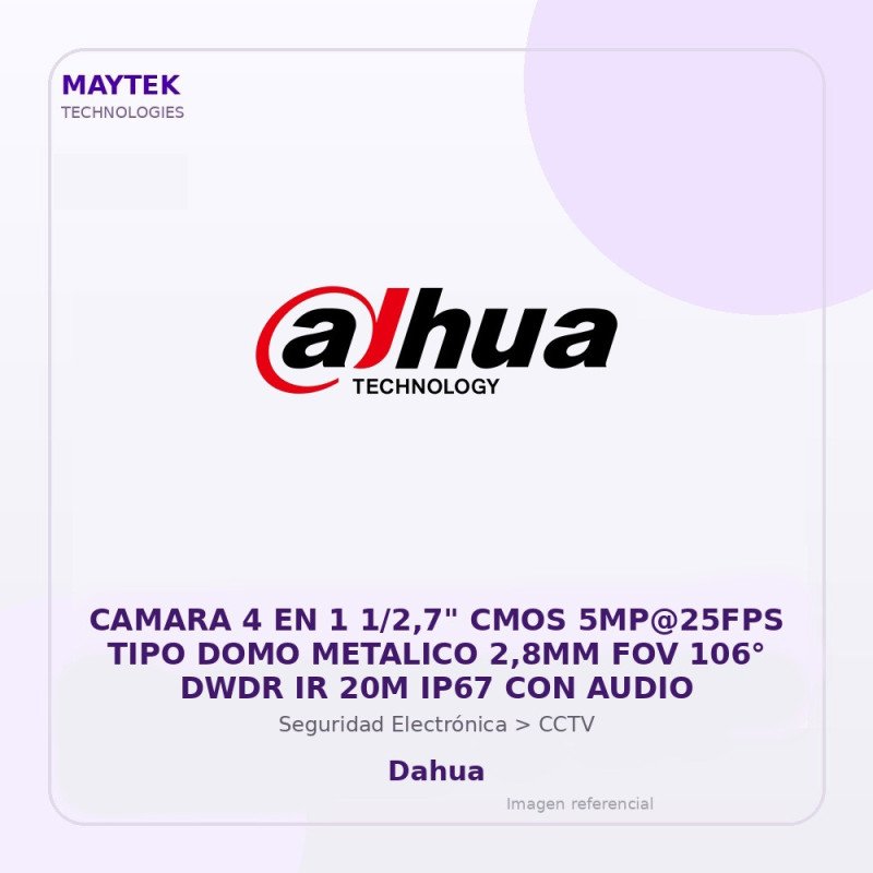 Camara 4 en 1 1/2,7" CMOS 5MP@25FPS TIPO DOMO Metalico 2,8MM FOV 106° DWDR IR 20M IP67 con Audio