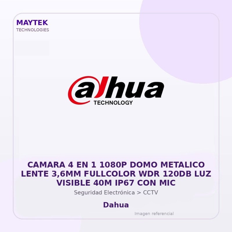 Camara 4 en 1 1080P DOMO Metalico Lente 3,6MM Fullcolor WDR 120DB LUZ Visible 40M IP67 con MIC
