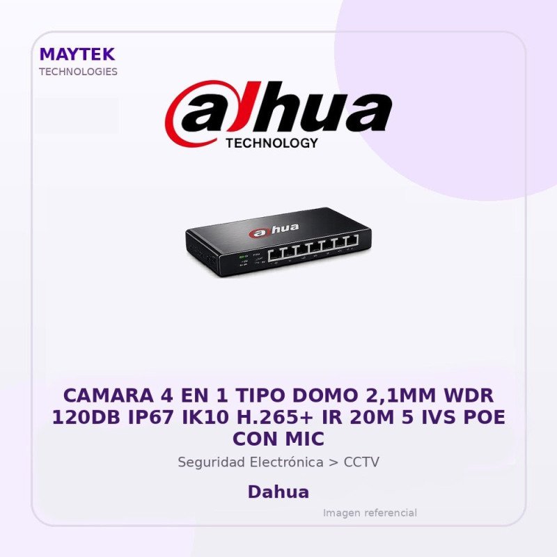 Camara 4 en 1 TIPO DOMO 2,1MM WDR 120DB IP67 IK10 H.265+ IR 20M 5 IVS POE con MIC