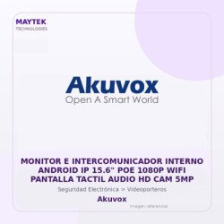 Akuvox Monitor E Intercomunicador Interno Android IP 15.6" POE 1080P WIFI Pantalla Tactil Audio HD CAM 5MP