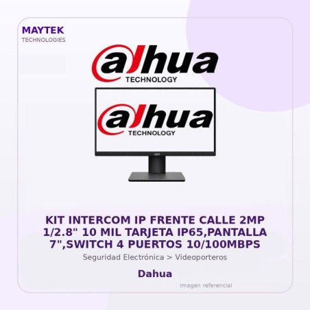 Dahua KIT Intercom IP Frente Calle 2MP 1/2.8" 10 MIL Tarjeta IP65,PANTALLA 7",SWITCH 4 Puertos 10/100MBPS