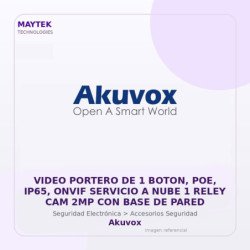 Akuvox Video Portero De 1 Boton, POE, Ip65, Onvif Servicio A Nube 1 Reley Cam 2Mp Con Base De Pared