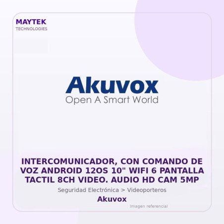 Akuvox Intercomunicador, Con Comando De Voz Android 12Os 10" WiFi 6 Pantalla Tactil 8Ch Video. Audio Hd Cam 5Mp