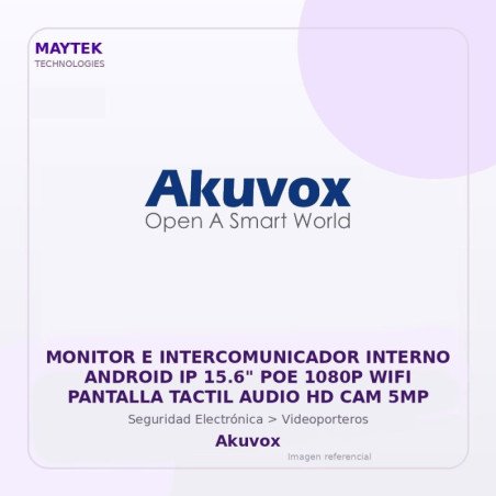 Akuvox Monitor E Intercomunicador Interno Android Ip 15.6" POE 1080P WiFi Pantalla Tactil Audio Hd Cam 5Mp