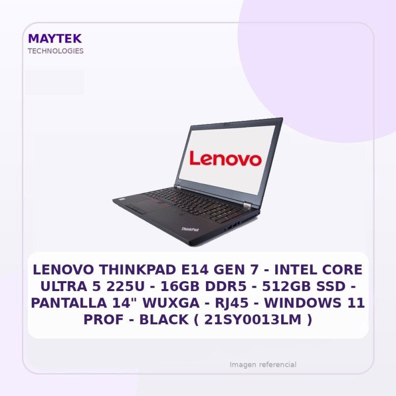 Lenovo Thinkpad E14 GEN 7 | Intel CORE Ultra 5 225U | 16GB DDR5 | 512GB SSD | Pantalla 14" Wuxga | RJ45 | Windows 11 PROF |