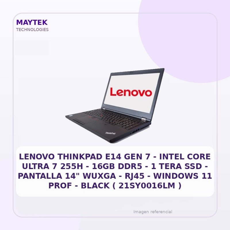 Lenovo Thinkpad E14 GEN 7 | Intel CORE Ultra 7 255H | 16GB DDR5 | 512GB SSD | Pantalla 14" Wuxga | RJ45 | Windows 11 PRO | Black