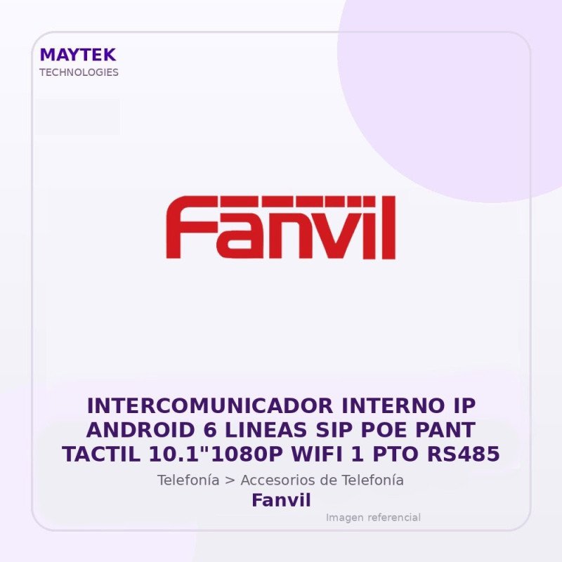 Fanvil Intercomunicador Interno IP Android 6 Lineas SIP POE PANT Tactil 10.1"1080P WIFI 1 PTO RS485