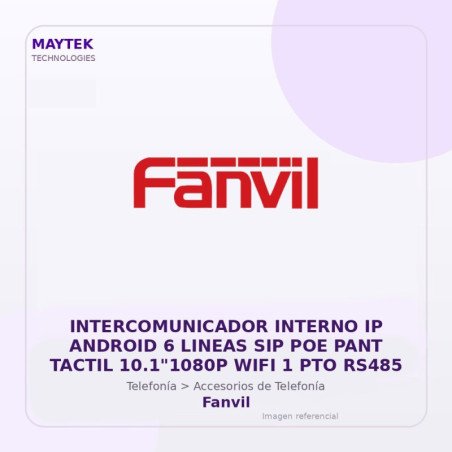 Fanvil Intercomunicador Interno IP Android 6 Lineas SIP POE PANT Tactil 10.1"1080P WIFI 1 PTO RS485