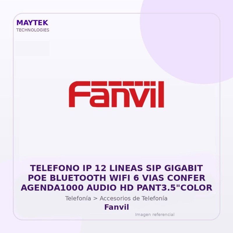 Fanvil Telefono IP 12 Lineas SIP Gigabit POE Bluetooth WIFI 6 VIAS Confer AGENDA1000 Audio HD PANT3.5"COLOR