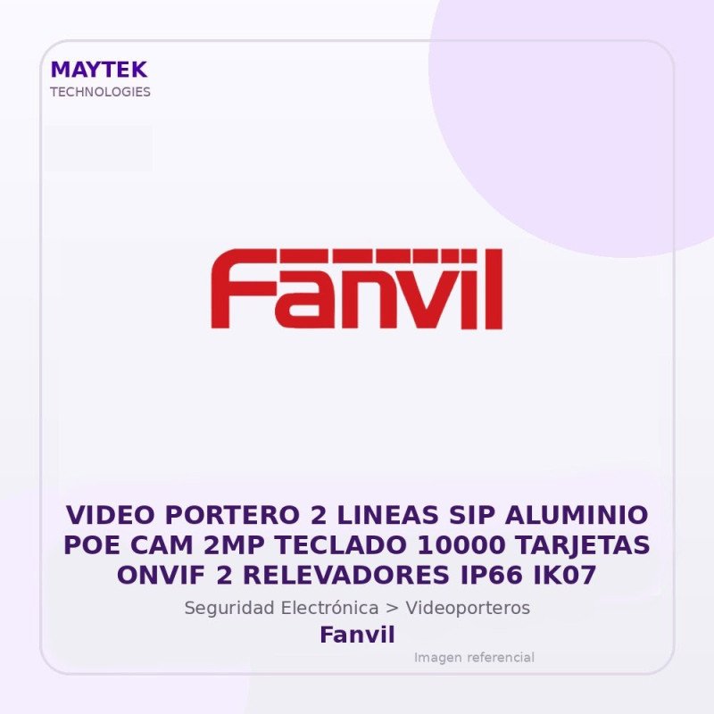 Fanvil Video Portero 2 Lineas SIP Aluminio POE CAM 2MP Teclado 10000 Tarjetas Onvif 2 Relevadores IP66 IK07