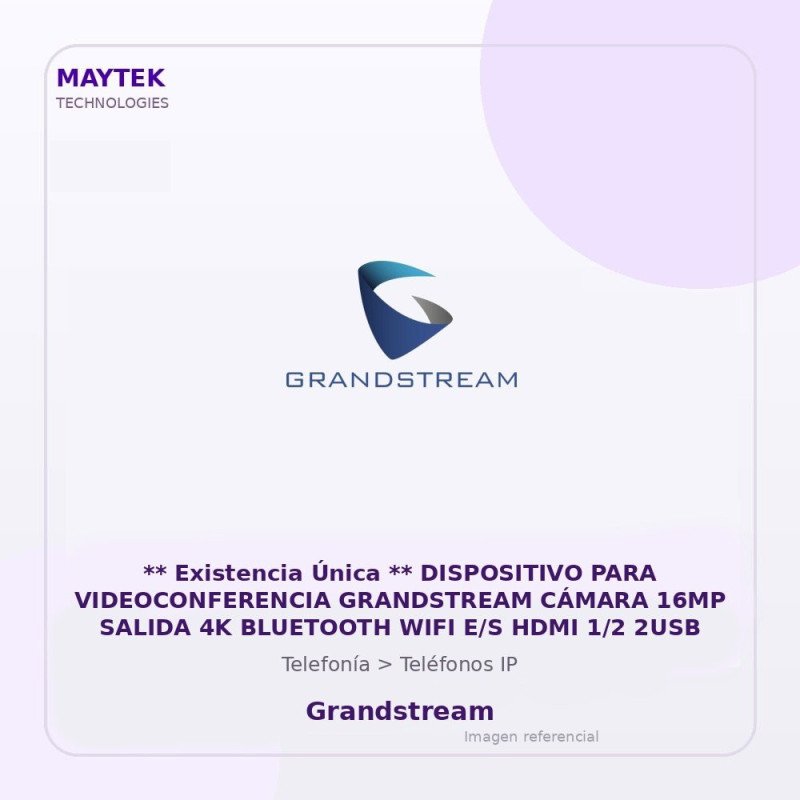 Dispositivo para Videoconferencia Grandstream Cámara 16MP Salida 4K Bluetooth WIFI E/S HDMI 1/2 2USB
