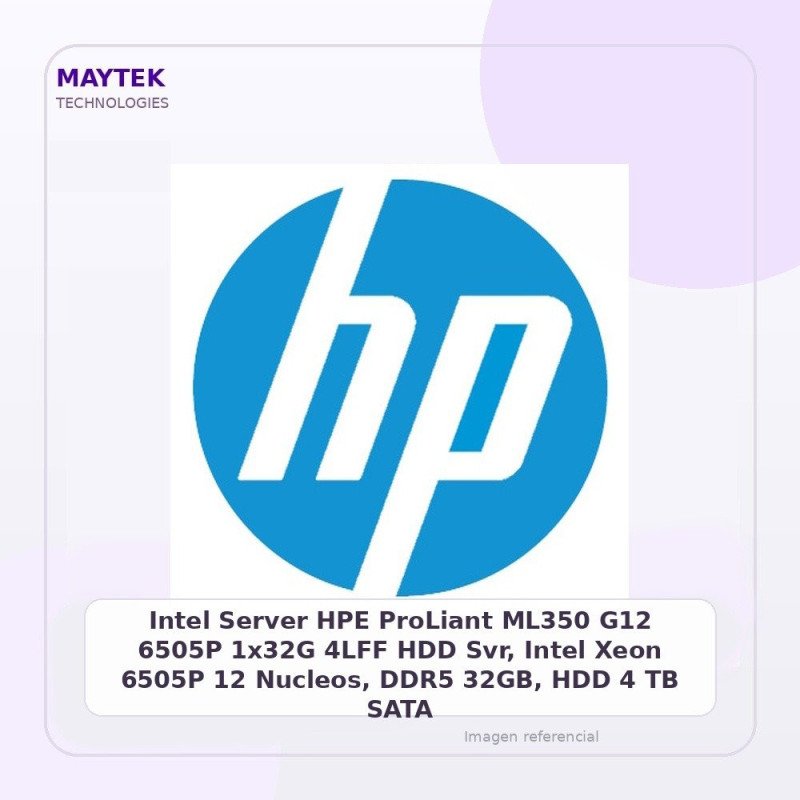 Intel Server HPE ProLiant ML350 G12 6505P 1x32G 4LFF HDD Svr, Intel Xeon 6505P 12 Nucleos, DDR5 32GB, HDD 4 TB SATA