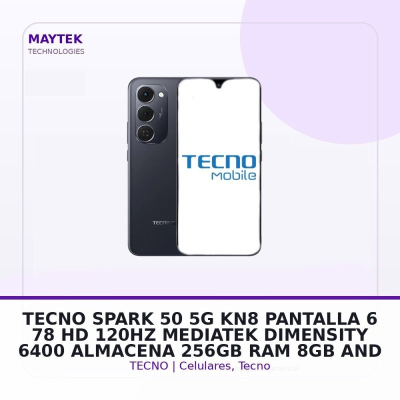 Tecno Spark 50 5G KN8, Pantalla 6.78" HD 120hz, Mediatek Dimensity 6400, Almacena 256gb, RAM 8GB, Android 16, Camara Trasera