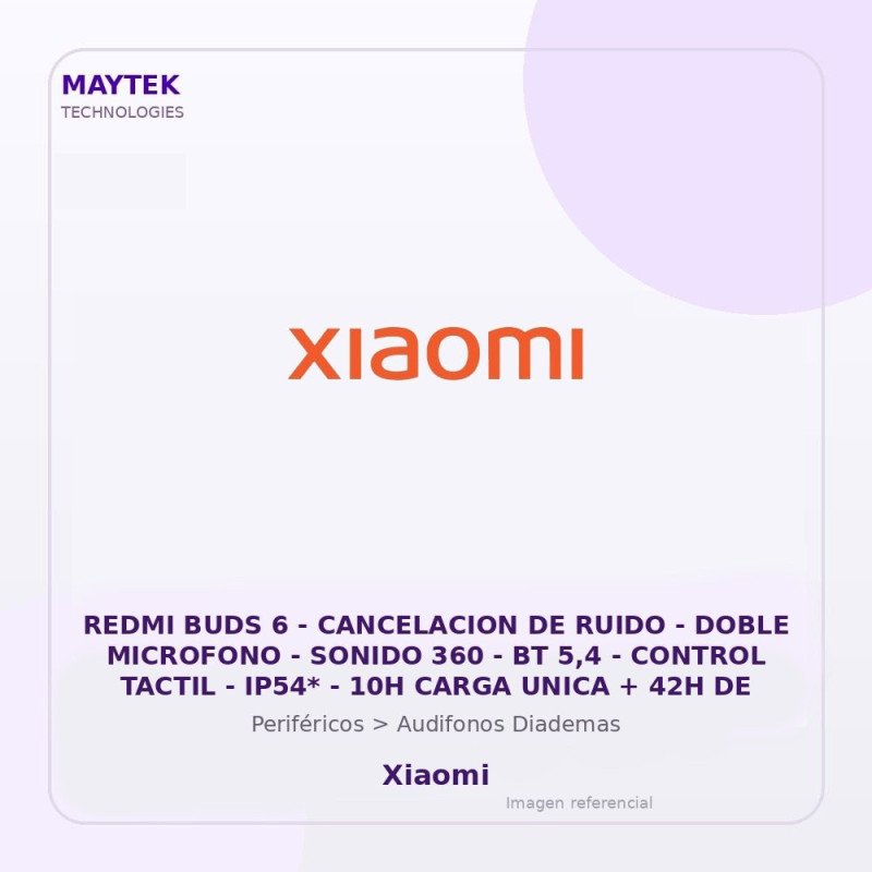 Redmi BUDS 6 - Cancelacion DE Ruido - Doble Microfono - Sonido 360 - BT 5,4 - Control Tactil - Ip54* - 10H Carga Unica + 42H