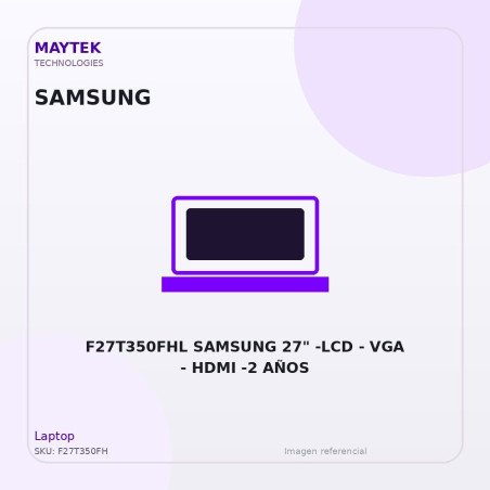F27T350FHL Samsung 27" -LCD | VGA | HDMI -2 AÑOS