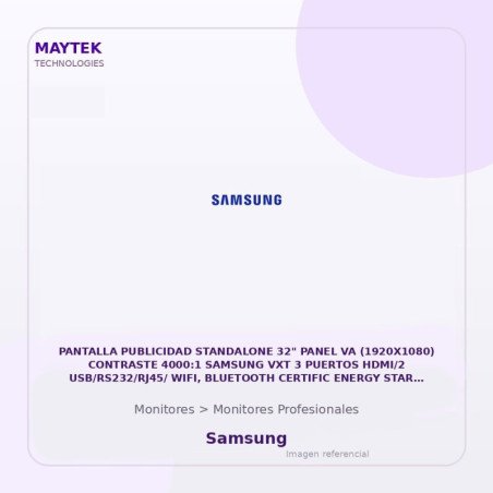 Samsung Pantalla Publicidad Standalone 32" Panel VA (1920X1080) Contraste 4000:1 Samsung VXT 3 Puertos HDMI/2 USB/RS232/RJ45/