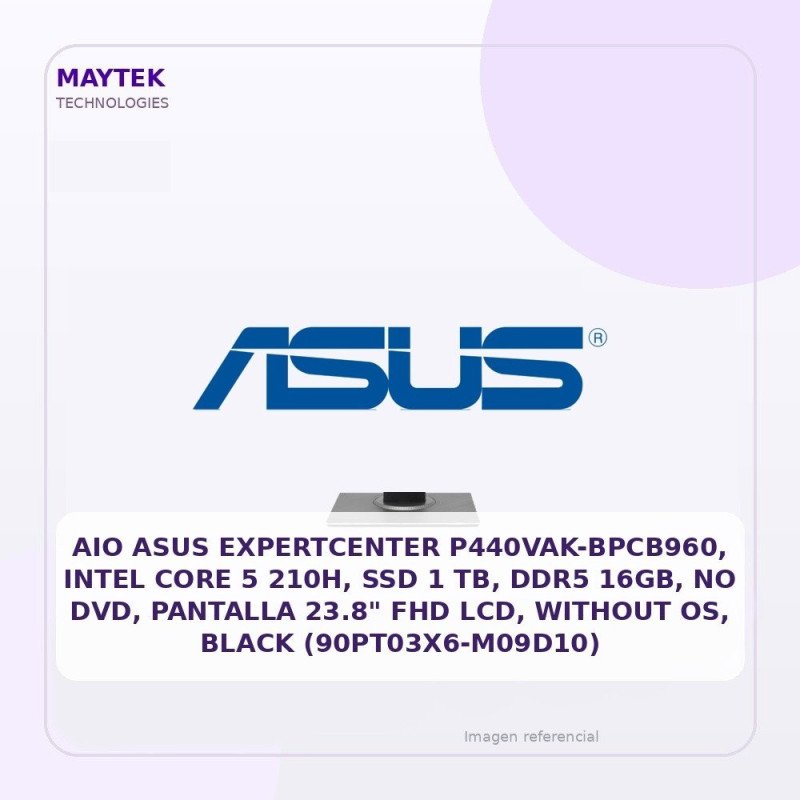 AIO ASUS Expertcenter P440vak-bpcb960, Intel Core 5 210h, SSD 1 TB, DDR5 16gb, NO DVD, Pantalla 23.8" FHD LCD, Without Os