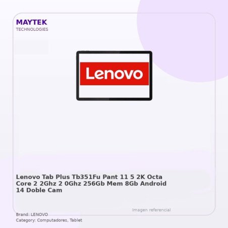 Lenovo TAB PLUS TB351FU | PANT 11,5" 2K | OCTA CORE (2,2GHZ / 2,0GHZ) 256GB | MEM 8GB | Android 14 | Doble CAM | WIFI |