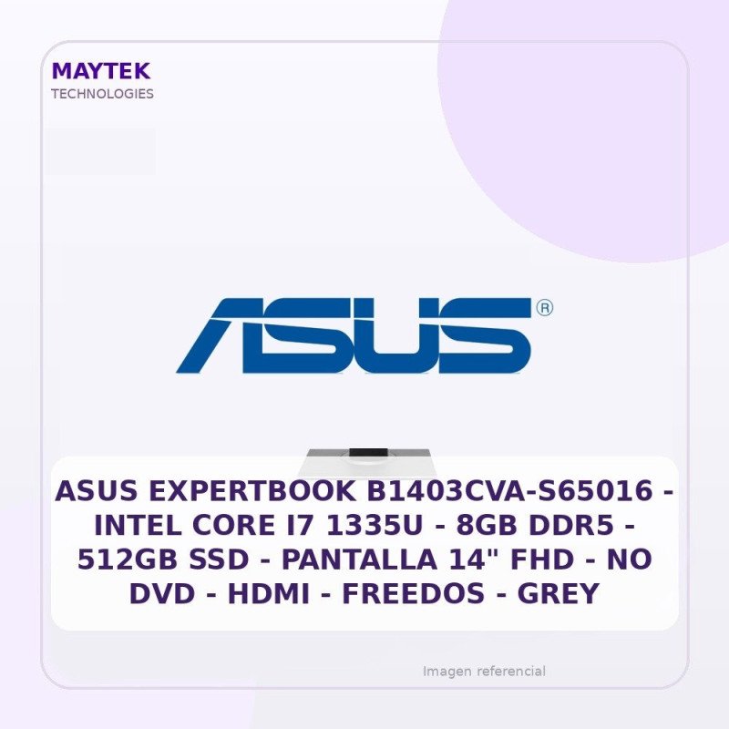 ASUS Expertbook B1403CVA-S65016 | Intel CORE I7 1335U | 8GB DDR5 | 512GB SSD | Pantalla 14" FHD | NO DVD | HDMI | Freedos | GREY