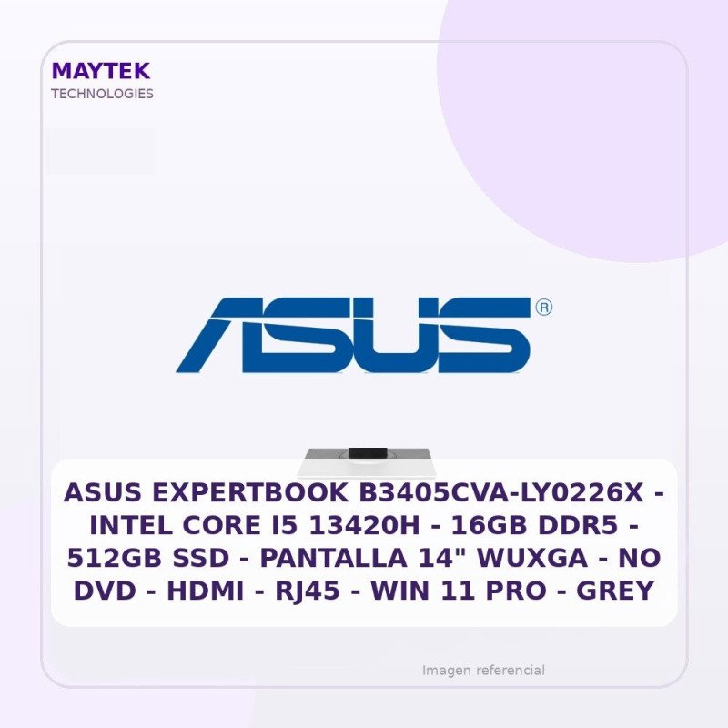 ASUS Expertbook B3405CVA-LY0226X | Intel CORE I5 13420H | 16GB DDR5 | 512GB SSD | Pantalla 14" Wuxga | NO DVD | HDMI | RJ45 |