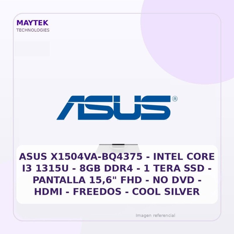 ASUS X1504VA-BQ4375 | Intel CORE I3 1315U | 8GB DDR4 | 1 TERA SSD | Pantalla 15,6" FHD | NO DVD | HDMI | Freedos | COOL Silver