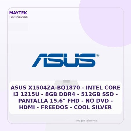 ASUS X1504ZA-BQ1870 | Intel CORE I3 1215U | 8GB DDR4 | 512GB SSD | Pantalla 15,6" FHD | NO DVD | HDMI | Freedos | COOL Silver