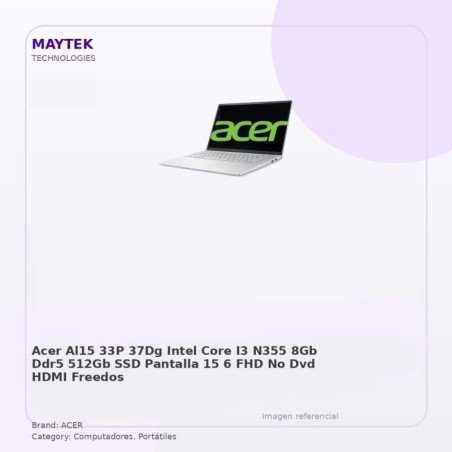 ACER AL15-33P-37DG | Intel CORE I3 N355 | 8GB DDR5 | 512GB SSD | Pantalla 15,6" FHD | NO DVD | HDMI | Freedos | Light Silver