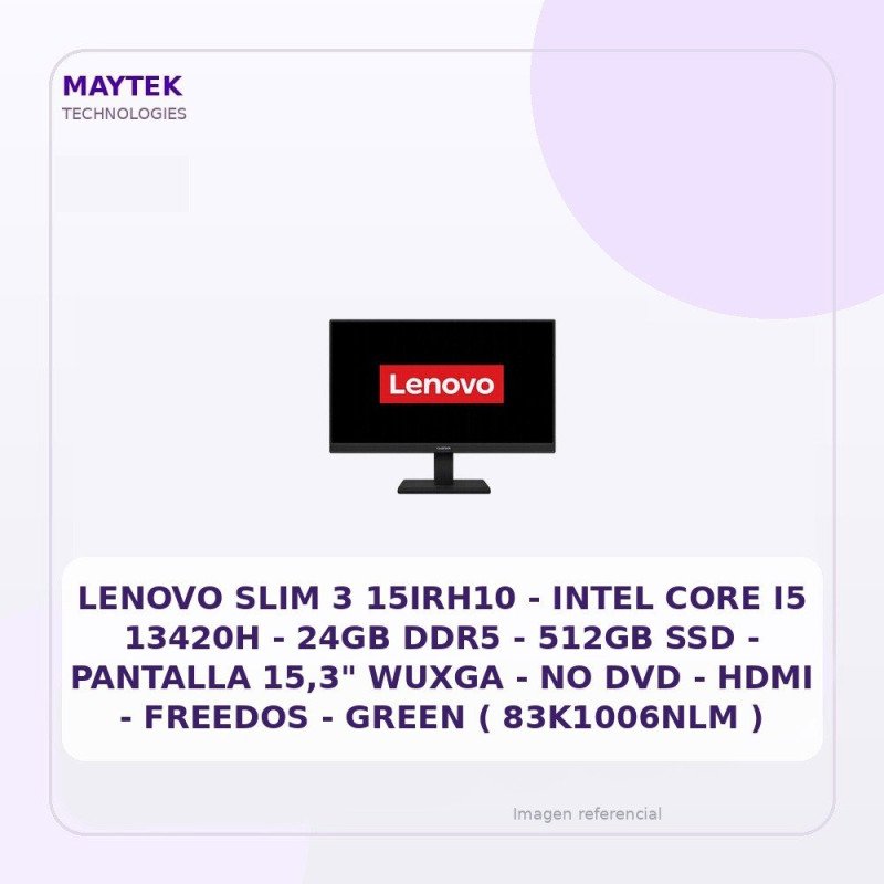 Lenovo SLIM 3 15IRH10 | Intel CORE I5 13420H | 16GB DDR5 | 512GB SSD | Pantalla 15,3" Wuxga ( Touch ) | NO DVD | HDMI | Freedos