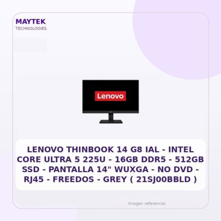 Lenovo Thinbook 14 G8 IAL | Intel CORE Ultra 5 225U | 16GB DDR5 | 512GB SSD | Pantalla 14" Wuxga | NO DVD | RJ45 | Freedos |