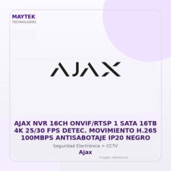 AJAX NVR 16CH Onvif/rtsp 1 SATA 16TB 4K 25/30 FPS Detec. Movimiento H.265 100mbps Antisabotaje IP20 Negro