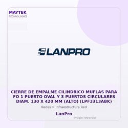 LanPro Cierre de Empalme Cilindrico Muflas para FO 1 Puerto OVAL y 3 Puertos Circulares DIAM. 130 X 420 MM (ALTO) (LPF3313ABK)