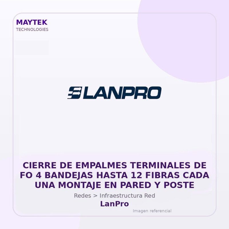 LanPro Cierre de Empalmes Terminales de FO 4 Bandejas Hasta 12 Fibras CADA UNA Montaje en Pared y Poste
