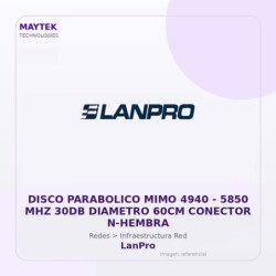 LanPro Disco Parabolico MIMO 4940 | 5850 MHZ 30DB Diametro 60CM Conector N-HEMBRA
