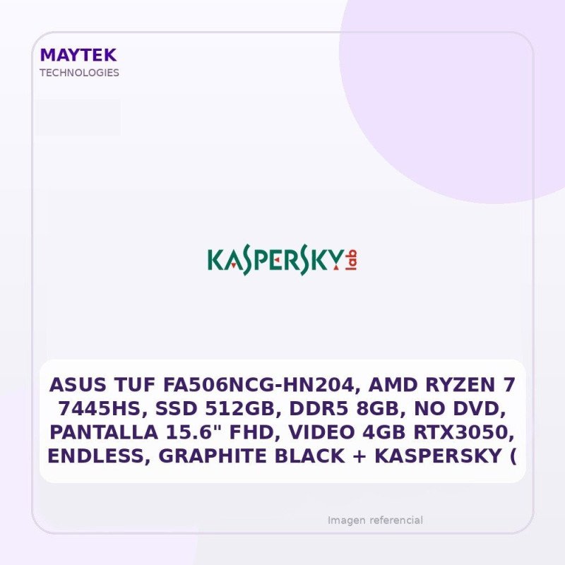 ASUS TUF Fa506ncg-hn204, AMD Ryzen 7 7445hs, SSD 512gb, DDR5 8GB, NO DVD, Pantalla 15.6" FHD, Video 4GB Rtx3050, Endless