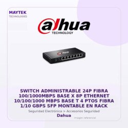 Dahua Switch Administrable 24P Fibra 100/1000Mbps Base X 8P Ethernet 10/100/1000 Mbps Base T 4 Ptos Fibra 1/10 Gbps Sfp Montabl